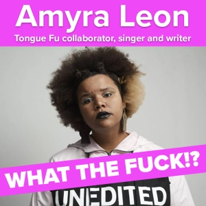Index on Censorship's What the Fuck!? podcast: Tongue Fu collaborator, poet and singer Amyra