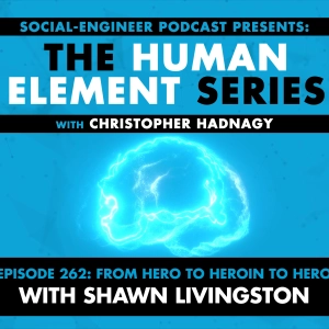Ep. 262 - Human Element Series - From Hero to Heroin To Hero with Shawn Livingston