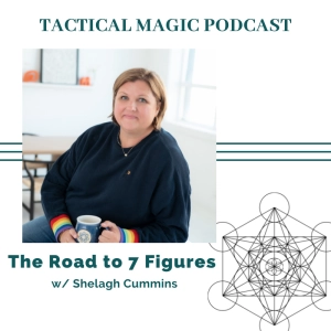E.158 The Road to 7 Figures w/ Shelagh Cummins
