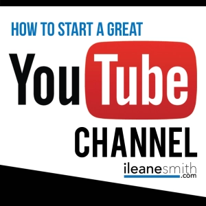 How to Start a Great YouTube Channel