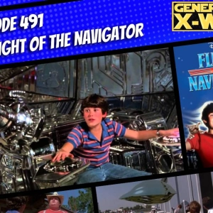 GXW - Episode 491 - "Flight of the Navigator"