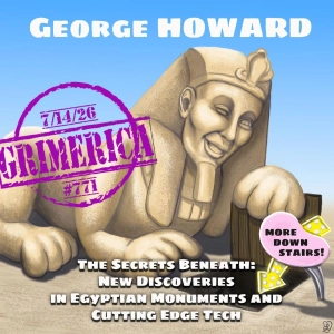 #771 - George Howard - Cosmic Tusk | The Bologna Conference and Second Sphinx