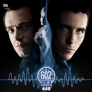 The 602 Club 448: Life is a Stage