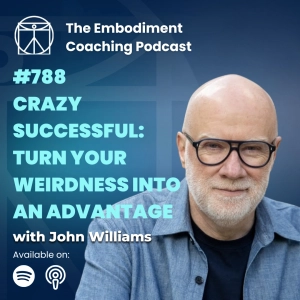 788. Crazy Successful: How Coaches Can Turn Their Weirdness Into an Advantage