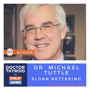 50: Regarding Thyroid Cancer, Are You a Minimalist or a Maximalist? with  Dr. Michael Tuttle from Sloan Kettering