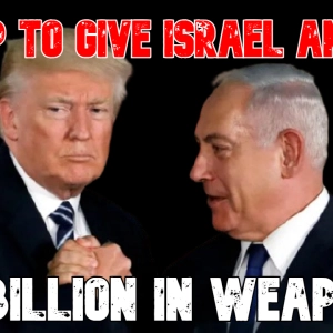 Trump to Give Israel Another $6 Billion in Weapons