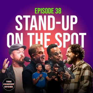 38: Stand-Up On The Spot: Brad Williams, Tahir Moore, Todd Glass, Mike Falzone & The Wave | Ep 38
