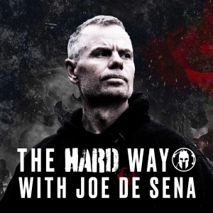 The Hard Way With Joe De Sena