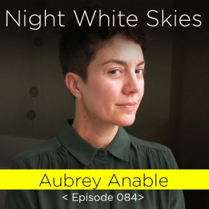 084 _ Aubrey Anable _ 'Rehearsing Our Feelings'