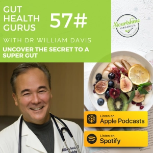 Uncover the Secret to a Super Gut with Dr. William Davis!