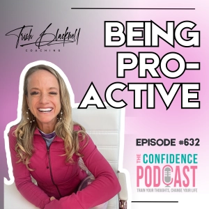 #632: How to Be More Proactive