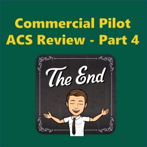 Commercial Pilot ACS Review - Part 4