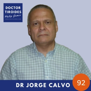92: Treinta años después y más de 5000 pacientes con cáncer papilar de tiroides → y solo dos murieron, con el Dr. Jorge Calvo desde Panama