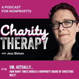 149: Um, Actually... | How Many Times Should a Nonprofit Board of Directors Meet?