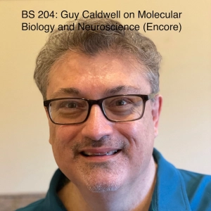 BS 204 Guy Caldwell: The Role of Molecular Biology in Neuroscience