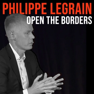 Philippe Legrain (2016) | Open the Borders