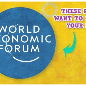 666. Why Does the World Economic Forum Think They Know More Than You?