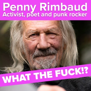 Index on Censorship's What the Fuck!? podcast: Penny Rimbaud