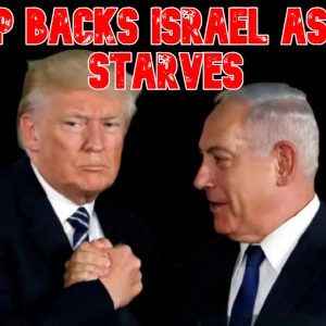 Trump Backs Israel as Gaza Starves