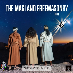 Whence Came You? - 0692 - The Magi and Freemasonry