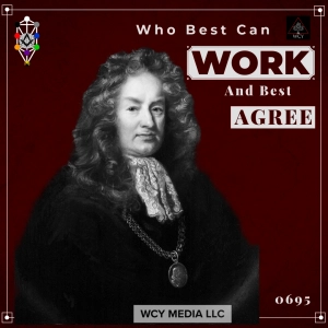 Whence Came You? - 0695 - Who Best Can Work and Best Agree