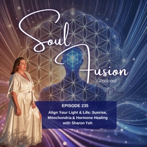 Align Your Light & Life: Sunrise, Mitochondria & Hormone Healing with Sharon Yeh