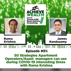 Ep#51 50 Strategies Apartment Operators/Asset managers can use during COVID-19 interesting times with Rama Krishna