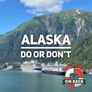 Do's and Don'ts of Alaska Cruising