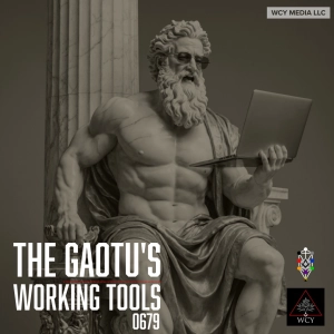Whence Came You? - 0679 - The GAOTU's Working Tools