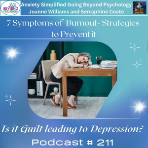Episode # 211 - 7 Symptoms of Burnout- Ways to Prevent it Or is it Depression?