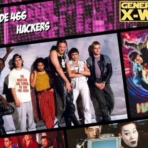 GXW - Episode 466 - "Hackers"