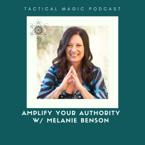 E.181 Amplify Your Authority w/ Melanie Benson