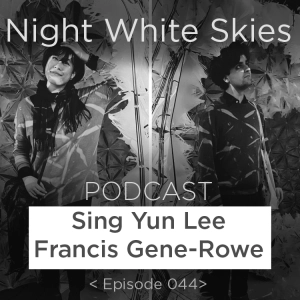 Ep. 044 _ Sing Yun Lee _ Francis Gene-Rowe _  'Ursula K. Le Guin'