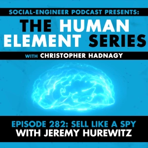 Ep. 282 - Human Element Series - Sell Like A Spy with Jeremy Hurewitz