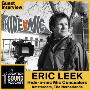 078 Eric Leek - Founder of Hide-A-Mic Microphone Concealers