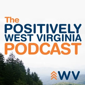 The Positively West Virginia Podcast