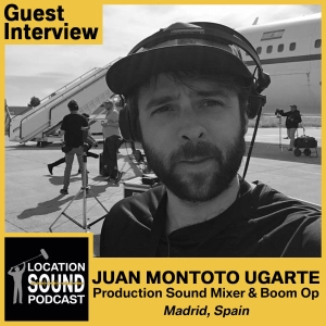 087 Juan Montoto Ugarte - Production Sound Mixer based out of Madrid, Spain