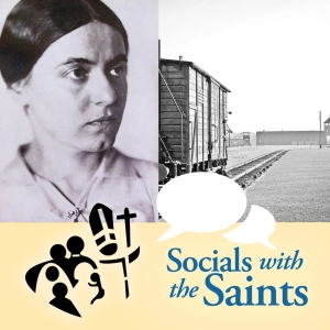 Discussing St. Edith Stein | Socials with the Saints