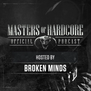 Official Masters of Hardcore Podcast 128 By Broken Minds