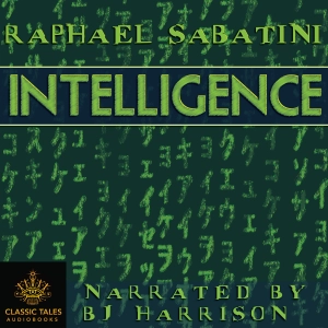 Ep. 1072, Intelligence, by Raphael Sabatini VINTAGE