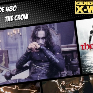 GXW - Episode 480 - "The Crow"