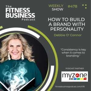 478 How to Build a Brand with Personality with Debbie O'Connor