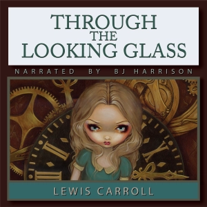 Ep. 1108, Through the Looking Glass, Part 1 of 3, by Lewis Carroll VINTAGE