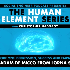 Ep. 270 - Human Element Series - Depression Success and Empathy with Adam De Micco from Lorna Shore