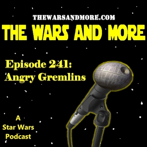 241: Angry Gremlins