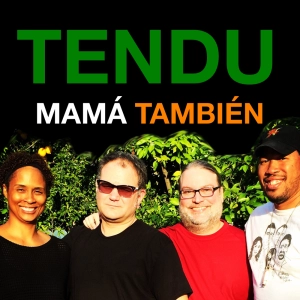 Tendu Mamá También - A Children of Tendu Special