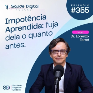 SD355 - Impotência Aprendida: fuja dela o quanto antes