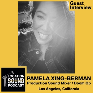 084 Pamela Xing-Berman - Production Sound Mixer and Sound Designer based out of Los Angeles, California