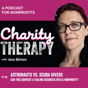 145: Astronauts vs. Scuba Divers | Can You Convert a Failing Business Into a Nonprofit?