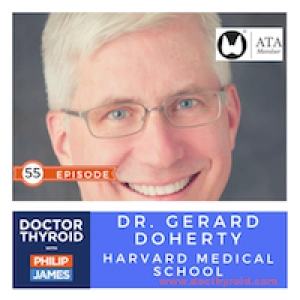 55: Thyroid Cancer Treatment and Surgery Explained⎥Dr. Gerard Doherty from Harvard Medical School